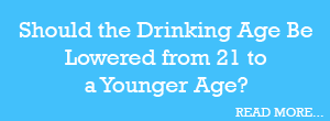 Should The Drinking Age Be Lowered